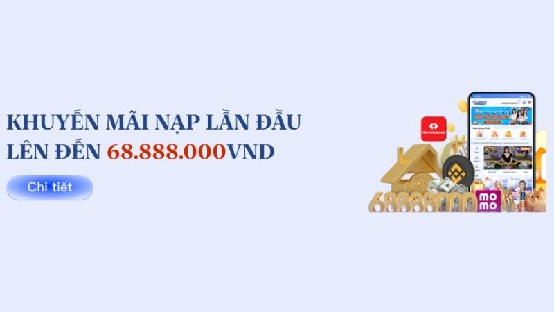 Khuyến mãi nạp đầu 5679 tới 68.888.000 VNĐ